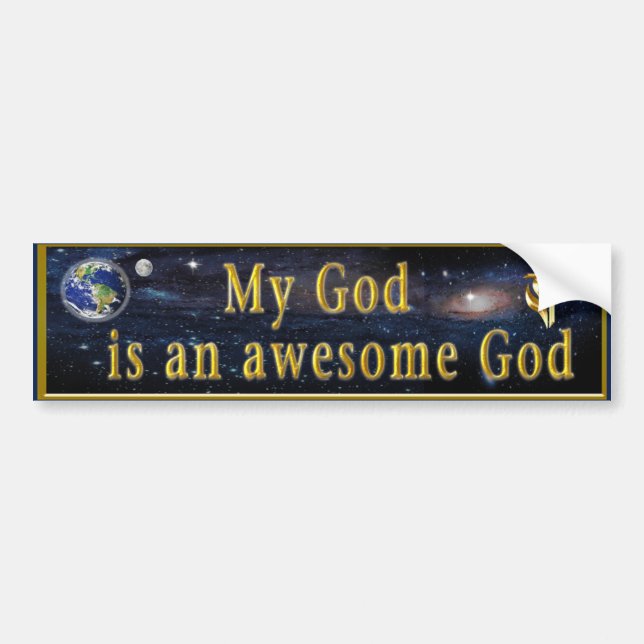 My God is a awesome God Bible verse Bumper Sticker (Front)