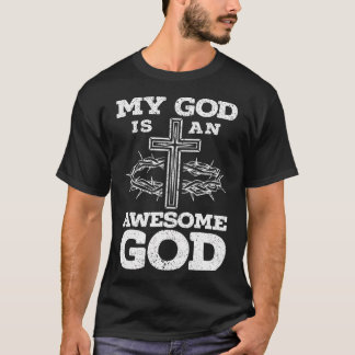 My God Is An Awesome God Christian Religious Jesus T-Shirt