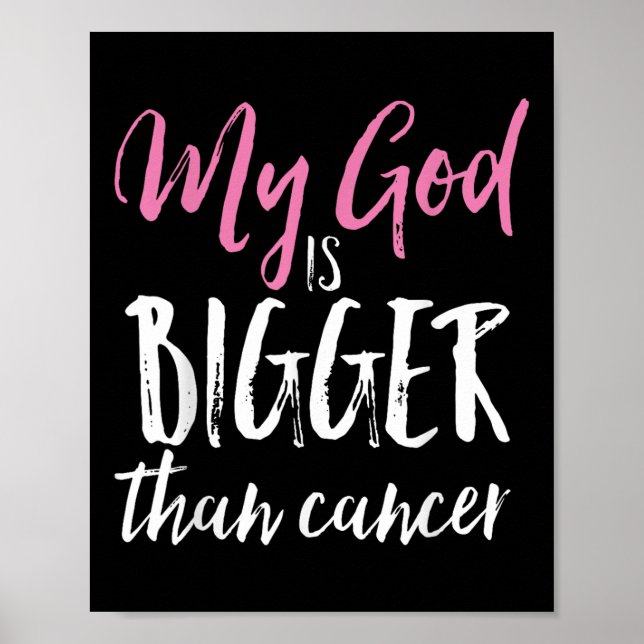 My God Is Bigger Than Cancer Awareness Christian Poster (Front)