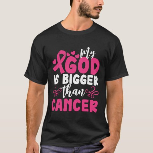 My God is Bigger Than Cancer Breast Cancer Awarene T_Shirt