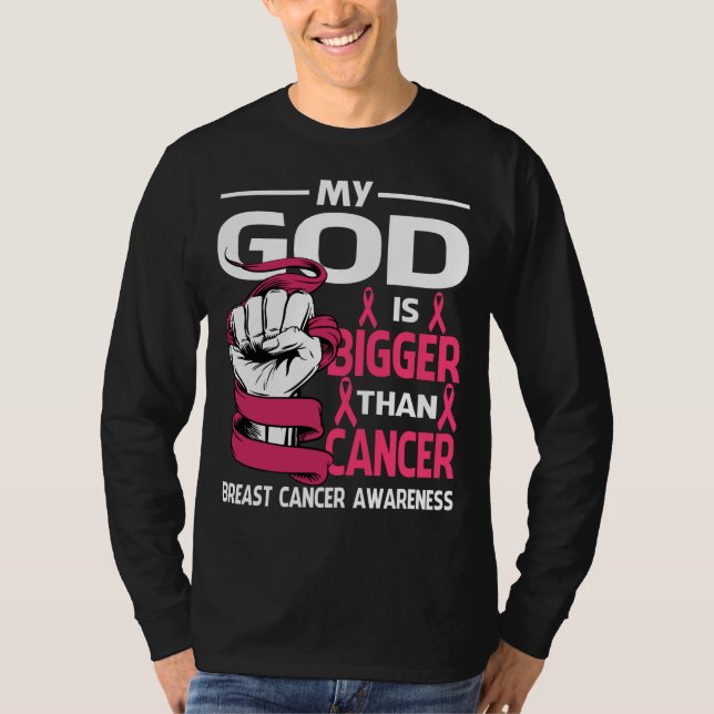 My God Is Bigger Than Cancer Breast Cancer Awarene T-Shirt (Front)