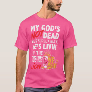 My God Is Not Dead Lion Jesus Christ Christian Fai T-Shirt