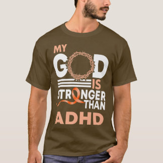 My God Is Stronger Than Adhd Awareness Ribbon Prem T-Shirt