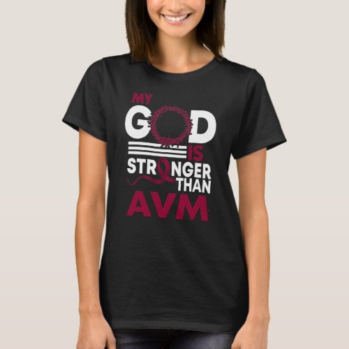 My God Is Stronger Than AVM Awareness Ribbon T_Shirt