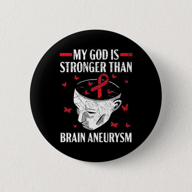 My God Is Stronger Than Brain Aneurysm Aneurysm Aw Button (Front)