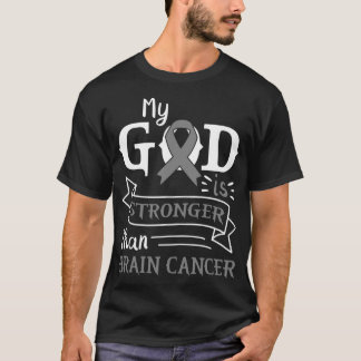 My God Is Stronger Than Brain Cancer Gray Ribbon T-Shirt
