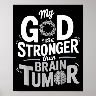 My God Is Stronger Than Brain Tumor Awareness Poster