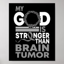 My God Is Stronger Than Brain Tumor Awareness Poster