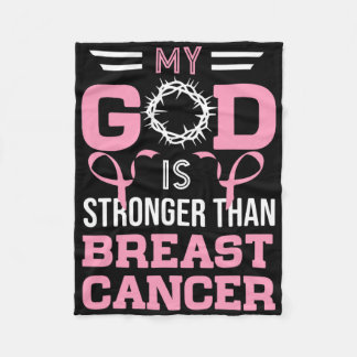 My God Is Stronger Than Breast Cancer Awareness Ch Fleece Blanket