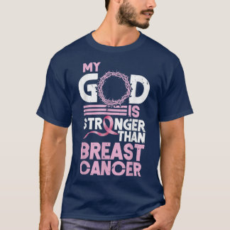 My God Is Stronger Than Breast Cancer Awareness Fa T-Shirt