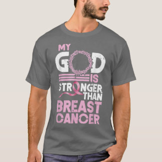 My God Is Stronger Than Breast Cancer Awareness Fa T-Shirt