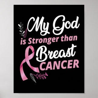 My God Is Stronger Than Breast Cancer Awareness Poster