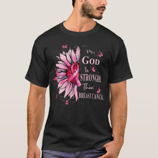 My God Is Stronger Than Breast Cancer Awareness T-Shirt