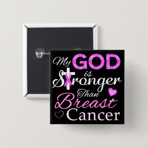 My GOD is Stronger Than Breast Cancer Button