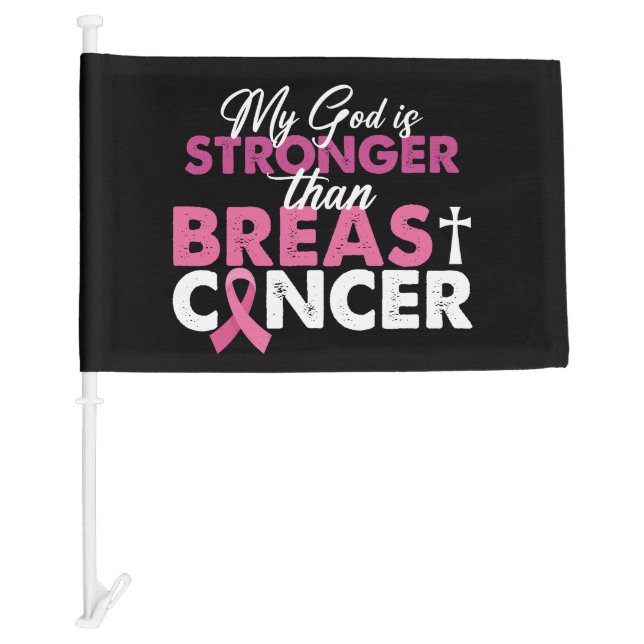 My God Is Stronger Than Breast Cancer Christian  Car Flag (Front)