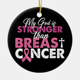 My God Is Stronger Than Breast Cancer Christian  Ceramic Ornament