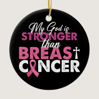 My God Is Stronger Than Breast Cancer Christian  Ceramic Ornament