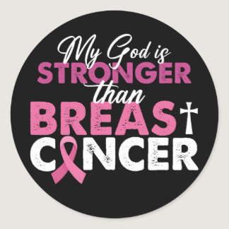 My God Is Stronger Than Breast Cancer Christian  Classic Round Sticker