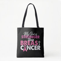 My God Is Stronger Than Breast Cancer Christian Tote Bag