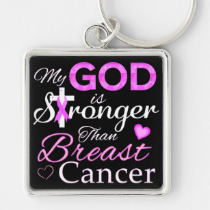 My GOD is Stronger Than Breast Cancer Keychain