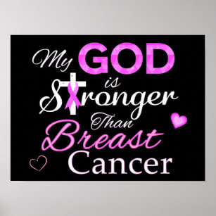 My GOD is Stronger Than Breast Cancer Poster