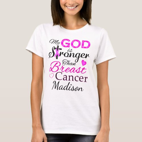 My GOD is Stronger Than Breast Cancer T_Shirt