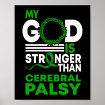 My God Is Stronger Than Cerebral Palsy Awareness Poster