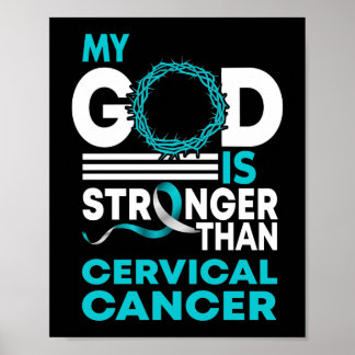 My God Is Stronger Than Cervical Cancer Awareness Poster
