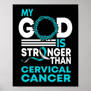 My God Is Stronger Than Cervical Cancer Awareness Poster
