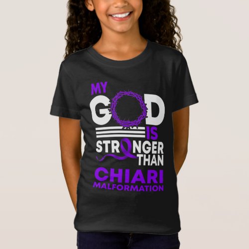My God Is Stronger Than Chiari Malformation T_Shirt