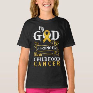 My God Is Stronger Than Childhood Cancer T-Shirt