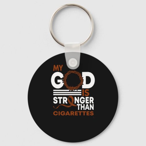 My God Is Stronger Than Cigarettes Stop Quit Smoki Keychain