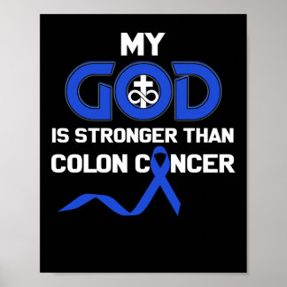 My God Is Stronger Than Colon Cancer Poster