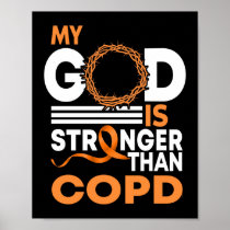 My God Is Stronger Than COPD Awareness Ribbon Poster
