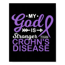 My God Is Stronger Than Crohns Disease Awareness Poster