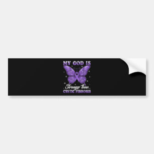 My God is Stronger Than Cystic Fibrosis Bumper Sticker