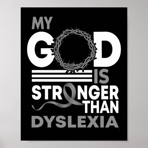 My God Is Stronger Than Dyslexia Awareness Ribbon Poster