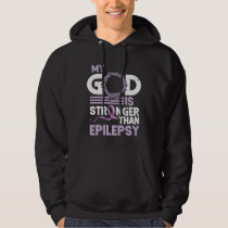 My God Is Stronger Than Epilepsy Awareness Ribbon Hoodie