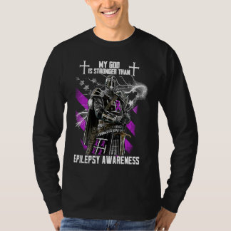My God Is Stronger Than Epilepsy Awareness T-Shirt
