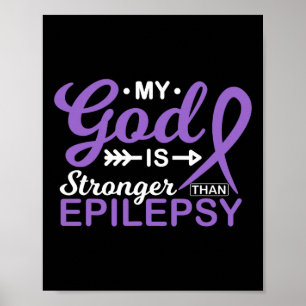My God Is Stronger Than Epilepsy Awareness Warrior Poster