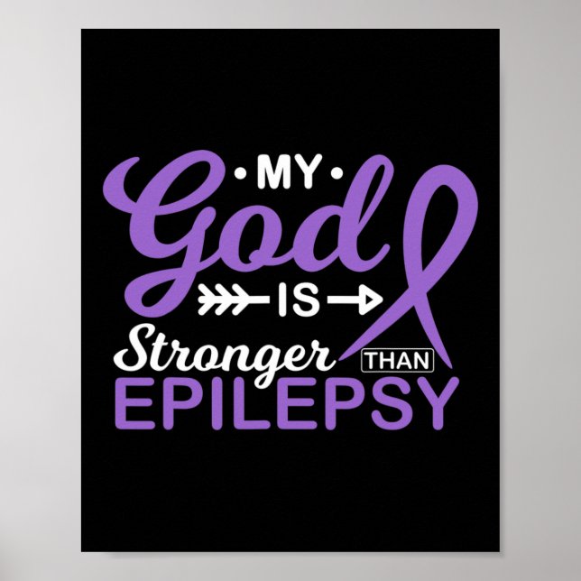 My God Is Stronger Than Epilepsy Awareness Warrior Poster (Front)