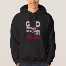 My God Is Stronger Than Head Neck Cancer Awareness Hoodie