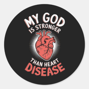 My God Is Stronger Than Heart Disease 2 Classic Round Sticker