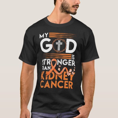 My God Is Stronger Than Kidney Cancer Awareness T_Shirt