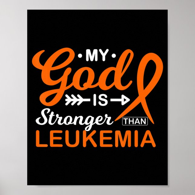 My God is Stronger Than Leukemia Awareness Warrior Poster (Front)