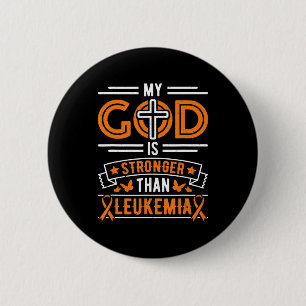 My God is Stronger Than Leukemia Survivor  Button