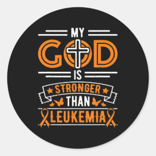 My God is Stronger Than Leukemia Survivor Classic Round Sticker