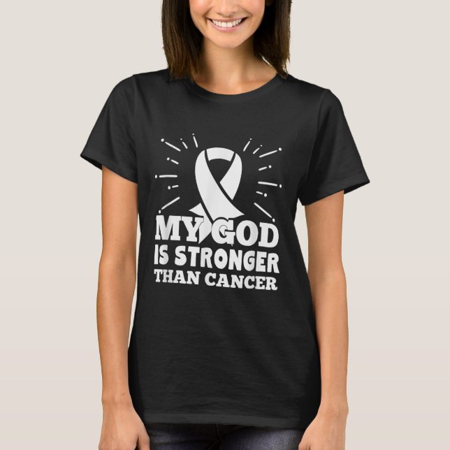 My God Is Stronger Than Lung Cancer Faith T-Shirt (Front)