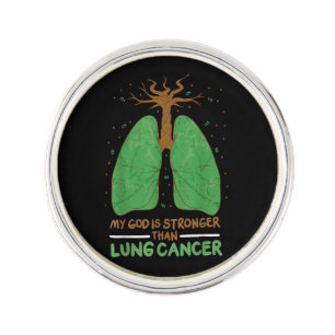 My God Is Stronger Than Lung Cancer Lapel Pin