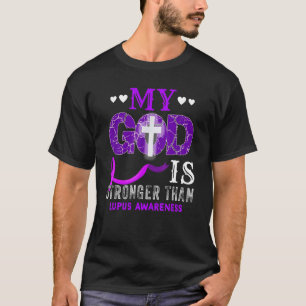 My God Is Stronger Than Lupus Awareness Month Purp T-Shirt